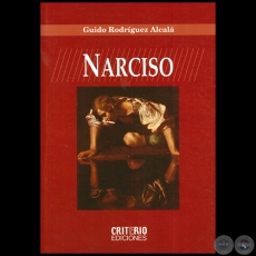 NARCISO - Por GUIDO RODRGUEZ ALCAL - Ao 2016